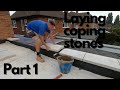 Laying concrete coping stone- Part 1