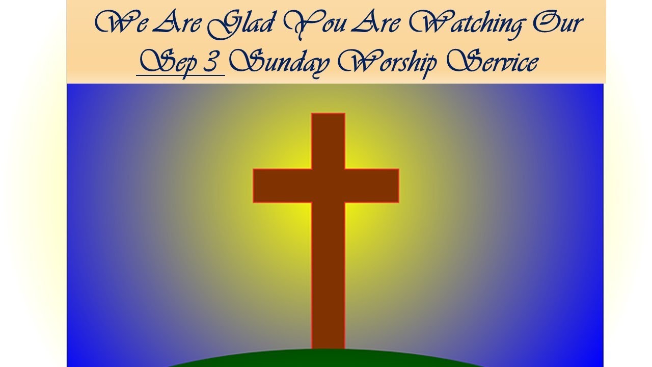 9 3 2023 Sunday Worship Service YouTube 9-3-2023-sunday-worship-service-youtube