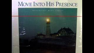 Maranatha Men's Chorus - Move Into His Presence (1985 - Full album) screenshot 1