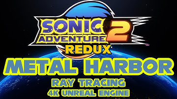 Metal Harbor - 4K Unreal Engine 5 Full Ray Tracing - Sonic Adventure 2 Redux
