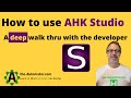 AutoHotkey Studio: How to use AHK Studio, A deep walk thru with Maestrith