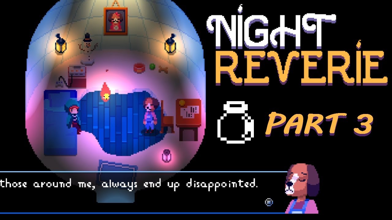 "Sad Dog? Can we help him???" | Night Reverie - Part 3 - Empty Bottle Plays