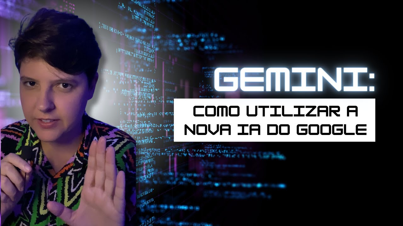 GEMINI | Como Utilizar a Nova IA do GOOGLE | Tutorial Para Iniciantes ...