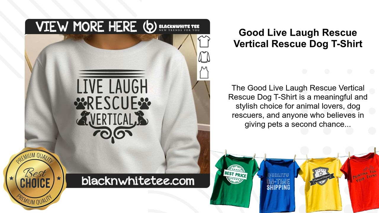 Good Live Laugh Rescue Vertical Rescue Dog T-Shirt
