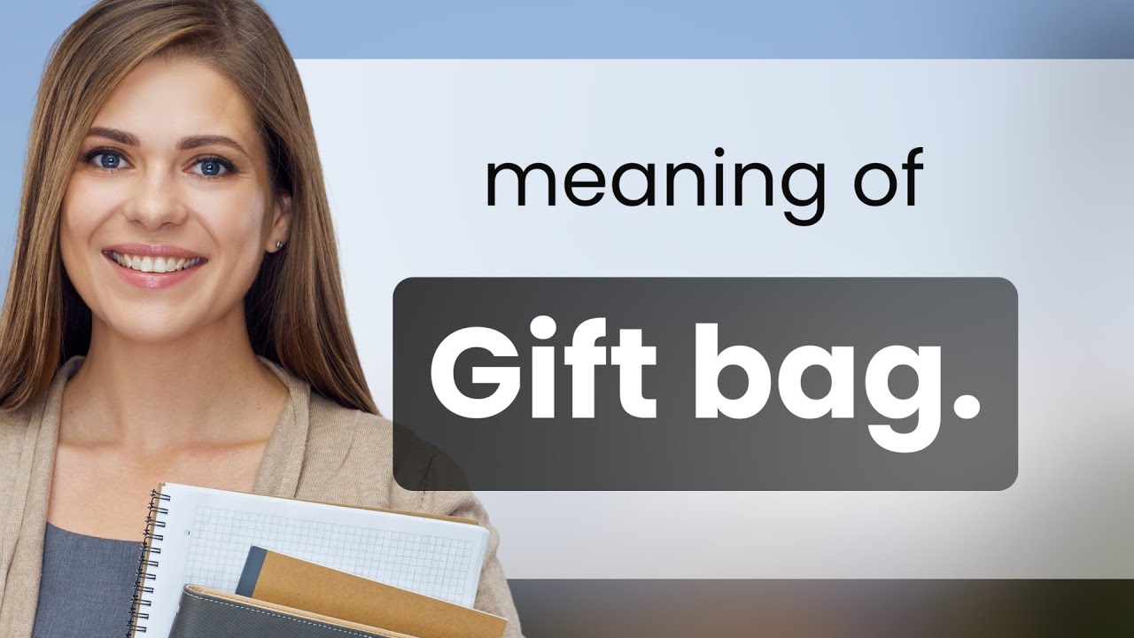 Unwrapping the Meaning of "Gift Bag"