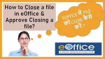 File Closing in eOffice