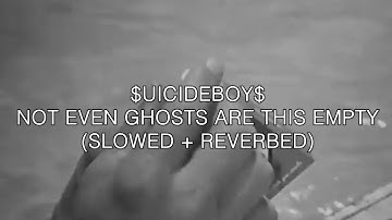 $UICIDEBOY$ - NOT EVEN GHOSTS ARE THIS EMPTY (lyrics + slowed + reverb)