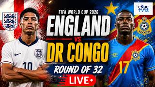 🔴England vs DR Congo LIVE: FIFA World Cup 2026 Round of 32 Match | Harry Kane | Bellingham | N18G