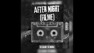 Dj Loane Tá Numa - AFTER NIGHT (Filme🎬) (Afro House - Instrumental 2025)