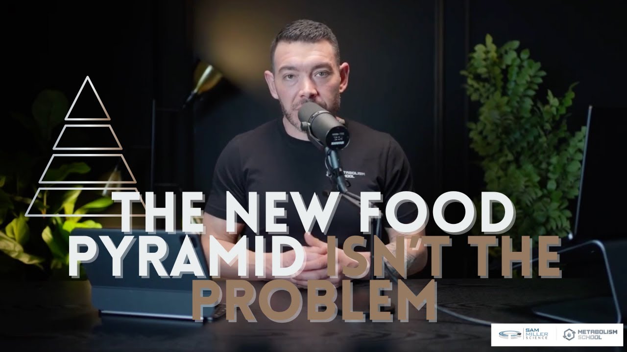 The New Food Pyramid Isn’t the Problem: Here’s What Everyone’s Missing