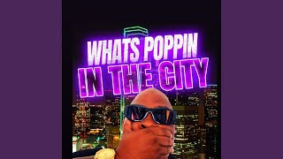 What's Poppin in the City