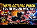Tasha Octapad Patch South Indian Rhythm 🎶 With Editing Tutorial Spd 20 pro Octapad Radhey Radhey 🙏