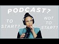 Should You START A PODCAST in 2021? 5 Questions to ask yourself to know for sure