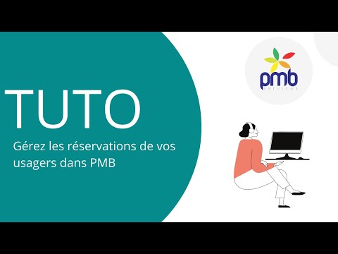 TUTO : Gérez les réservations de vos usagers dans PMB