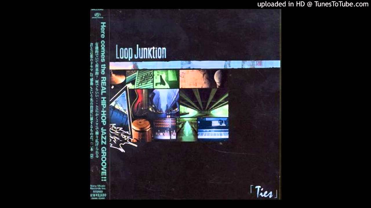 Loop Junktion 「Ties」- Running Wild - YouTube