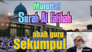 surah Al-fatihah [ Abah guru sekumpul ]