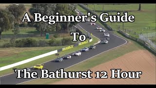 A Beginner's Guide to the Bathurst 12 Hour