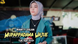 DIANTY OSLAN - MUPAPPADAMA WAJUE | Cipt.Supri Ririn ( cover )