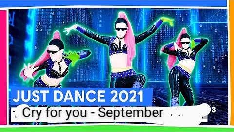 Just dance 2021 : Cry For You By September | Full gameplay