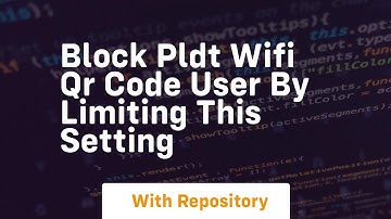 Block pldt wifi qr code user by limiting this setting