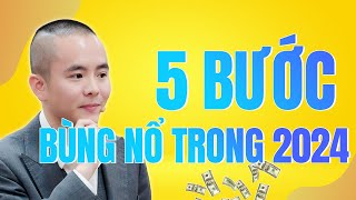 5 Bước giúp bạn BÙNG NỔ THÀNH CÔNG trong năm 2024 | Master Anh Đức