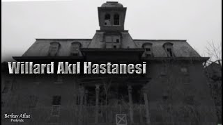 Buraya Gelmeyin Diye Bağıran Yapı - Willard Akıl Hastanesi