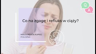 Co Na Zgagę I Refluks W Ciąży? - Q&A Z Położną Małgorzatą Kupiec