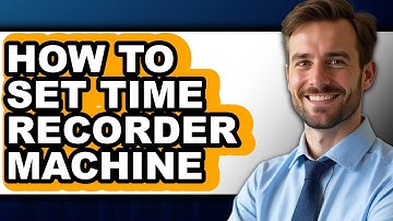 How to Set Time Recorder Machine - Easy Guide