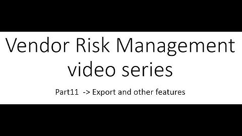 Vendor Risk Management Journey Part 11 Export