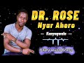 DR. ROSE NYAR AHERO Kanyagwala - Kajey Wuod Ahero. Mp3 Song