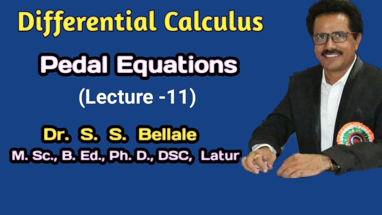 Math Differential Calculus Pedal Equations Lect.11 Dr. S.S