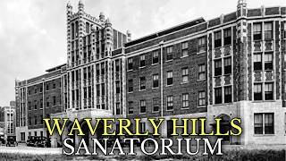 The Disturbing Story of the "Death Tunnel" Sanatorium: Waverly Hills Documentary