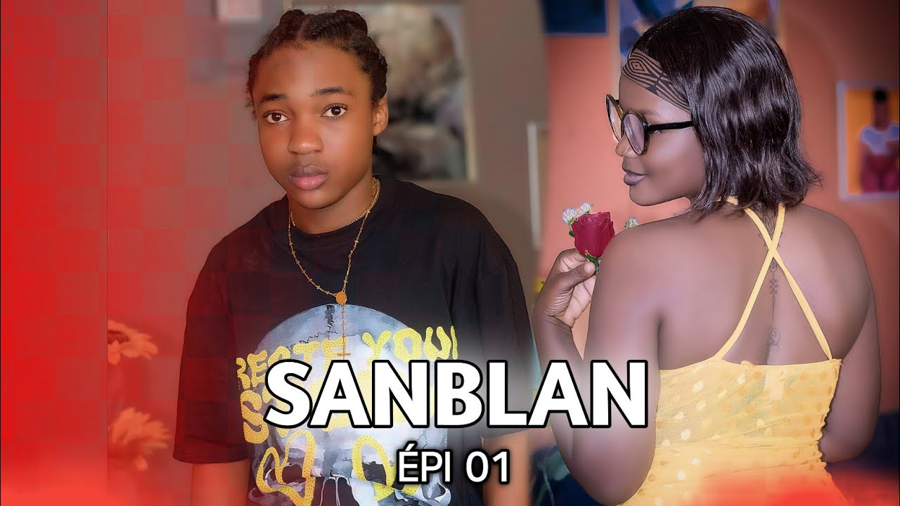SANBLAN ÉPISODE 01