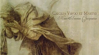 M.-A. Charpentier: Oratorio «Caecilia virgo et martyr» H.397