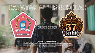 Catatan Akhir Sekolah SMAN 2 Sampit 2020-2023 | Eternity Tarmidioda