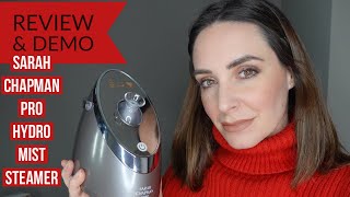 SARAH CHAPMAN PRO HYDRO MIST STEAMER | Review &amp; Demo | Is this any good?