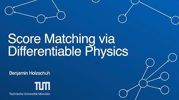 Score Matching via Differentiable Physics | Benjamin Holzschuh