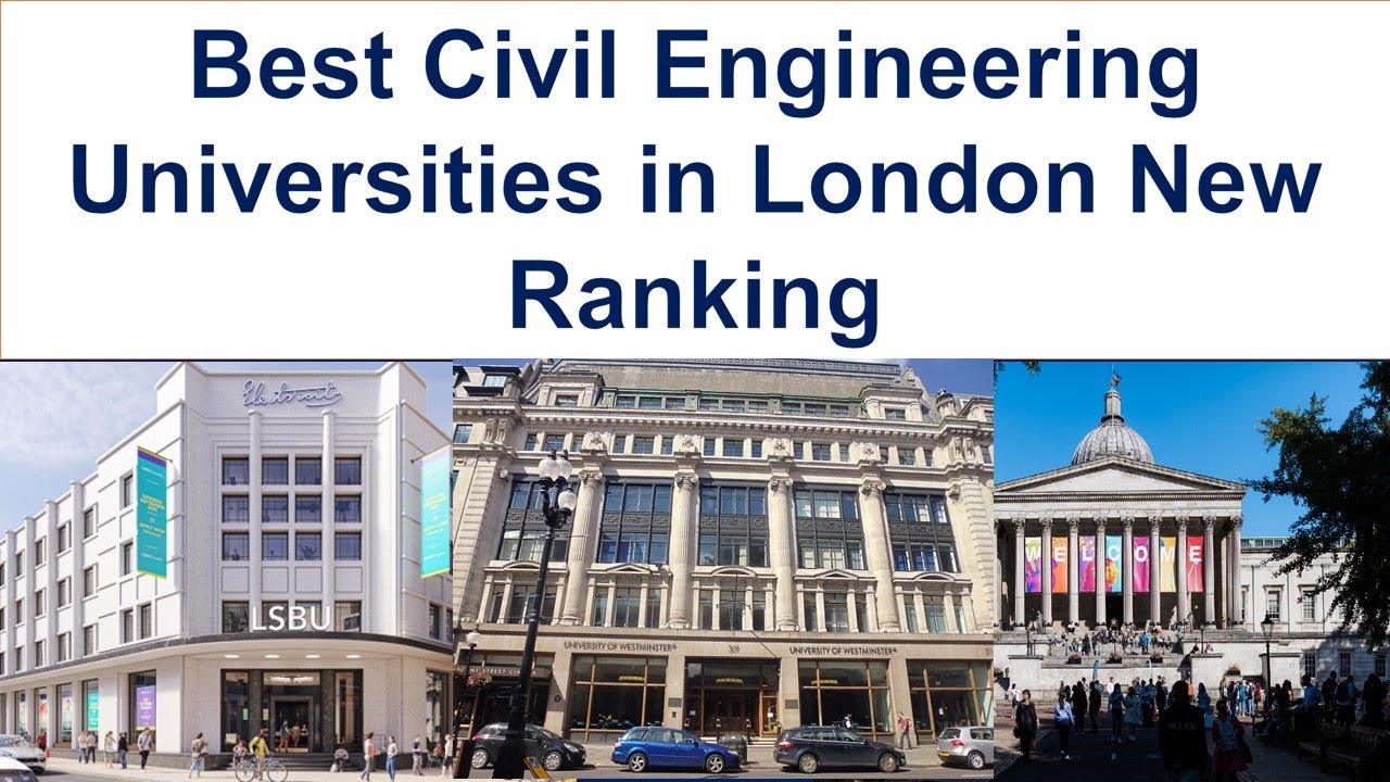 Best CIVIL ENGINEERING UNIVERSITIES IN LONDON New Ranking YouTube Best CIVIL ENGINEERING UNIVERSITIES IN LONDON New Ranking YouTube