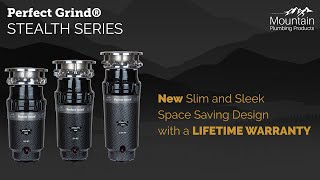 Introducing the STEALTH Disposers - High-Performance with a Revolutionary Space Saving Design