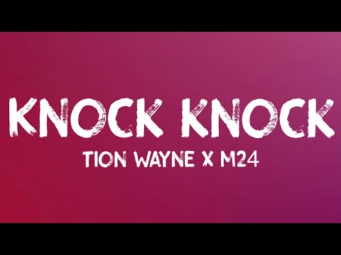 Tion Wayne X M24 Knock Knock Lyrics