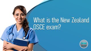 What is the New Zealand OSCE exam?  Eva'S Academy of Global Healthcare and Migration