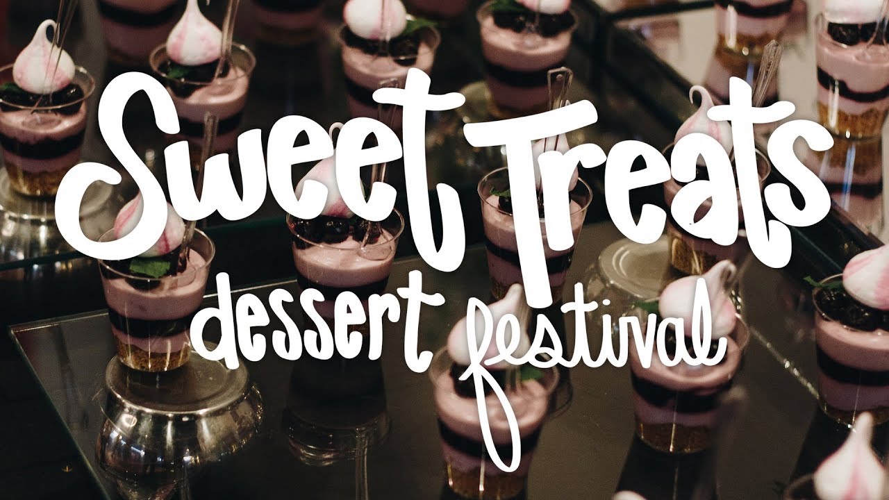 Sweet Treats Dessert Festival 2018 YouTube