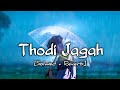 Thodi Jagah | Solwed Reverb | Arijit Singh -Tanishk Bagchi | Lofi Planet 2M