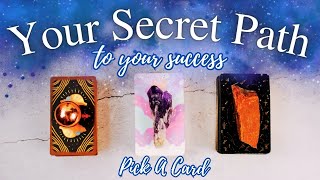 What's the SECRET  Path to YOUR ✨ SUCCESS?  || Pick A Card (Tarot)