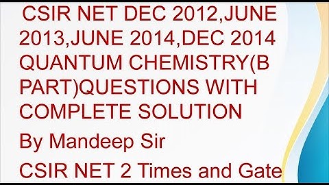 CSIR Net Quantum Chemistry Questions Solution