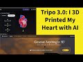 Tripo 3.0 AI: I 3D Printed My Heart with AI (Tripo 3.0 Review) thumbnail