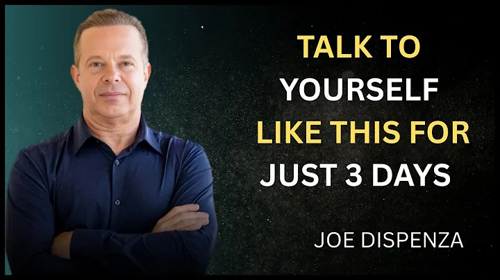 TALK TO YOURSELF LIKE THIS FOR JUST 3 DAYS - Joe Dispenza Motivation