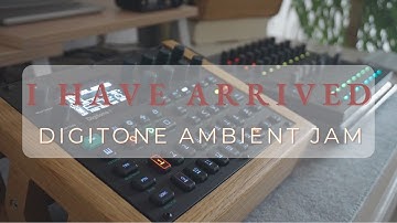 I have arrived - Digitone Ableton Ambient Jam