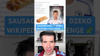 Sausage Roll to Dzeko? 🤔 | Wikipedia Challenge