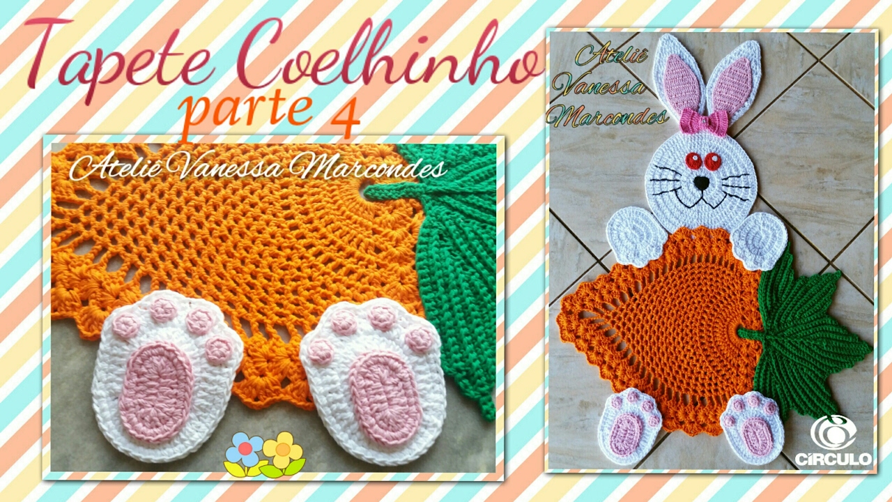 🐰Tapete Coelhinho da Páscoa em Crochê.  Parte 4/4 Montagem  . Por Vanessa Marcondes.